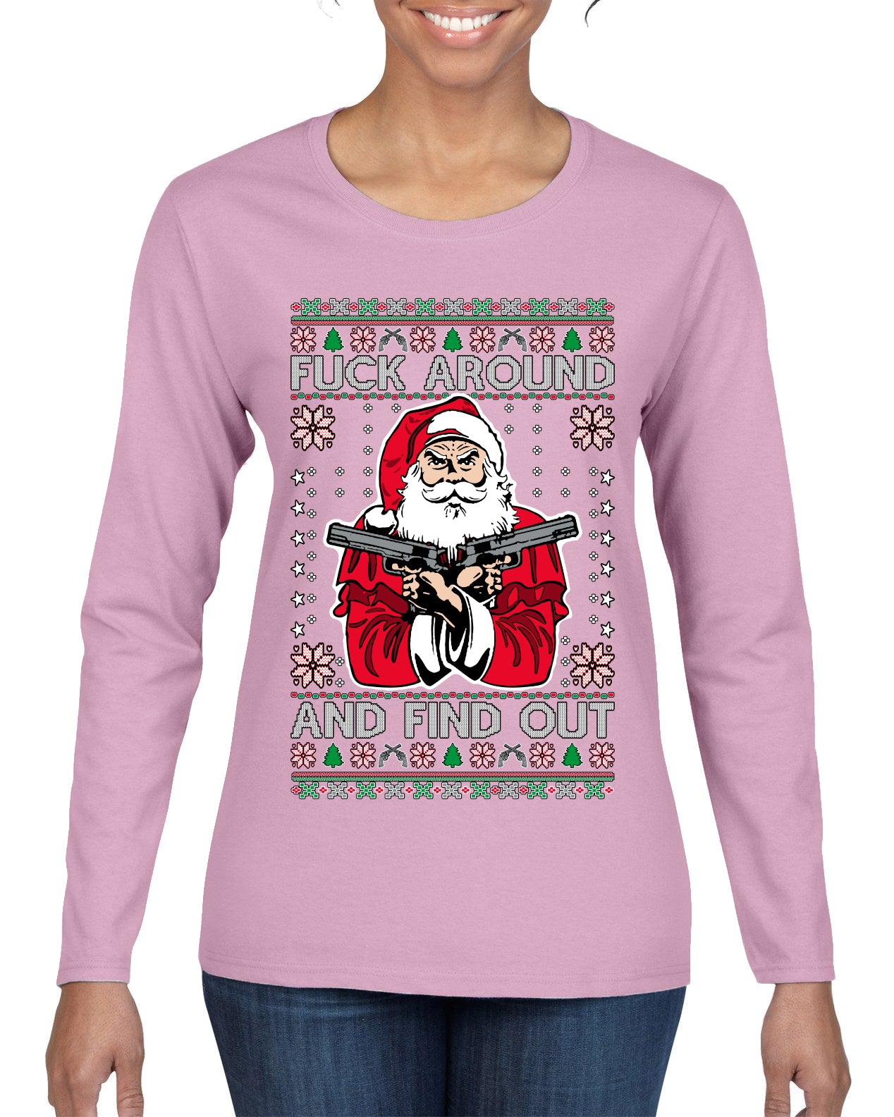 F Around And Find Out Santa, Christmas Gifts, Funny Xmas Gift Idea, Ugly Christmas Sweater Womens Graphic Long Sleeve T-Shirt