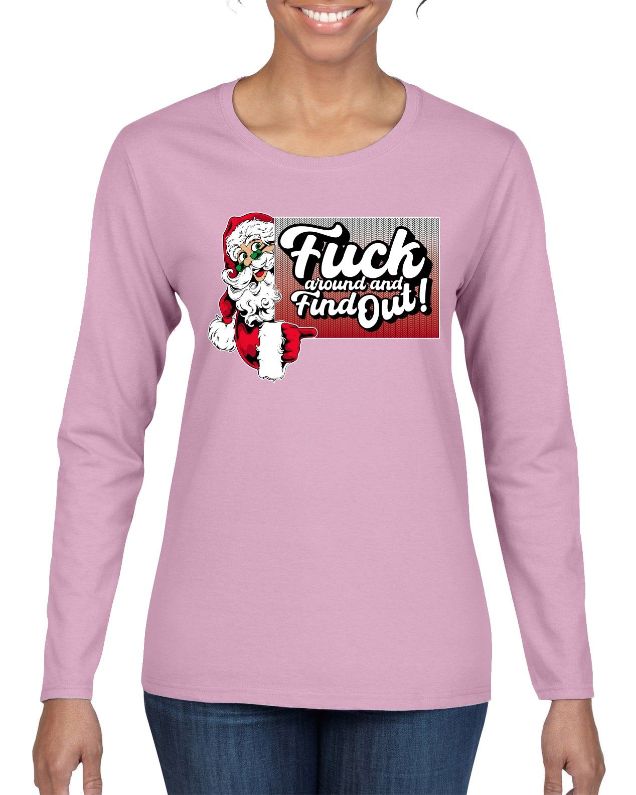 F Around And Find Out Santa Sign, Christmas Gifts, Funny Xmas Gift Idea, Ugly Christmas Sweater Womens Graphic Long Sleeve T-Shirt