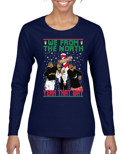 We From The North Yeah That Way White, Christmas Gifts, Funny Xmas Gift Idea, Ugly Christmas Sweater Womens Graphic Long Sleeve T-Shirt