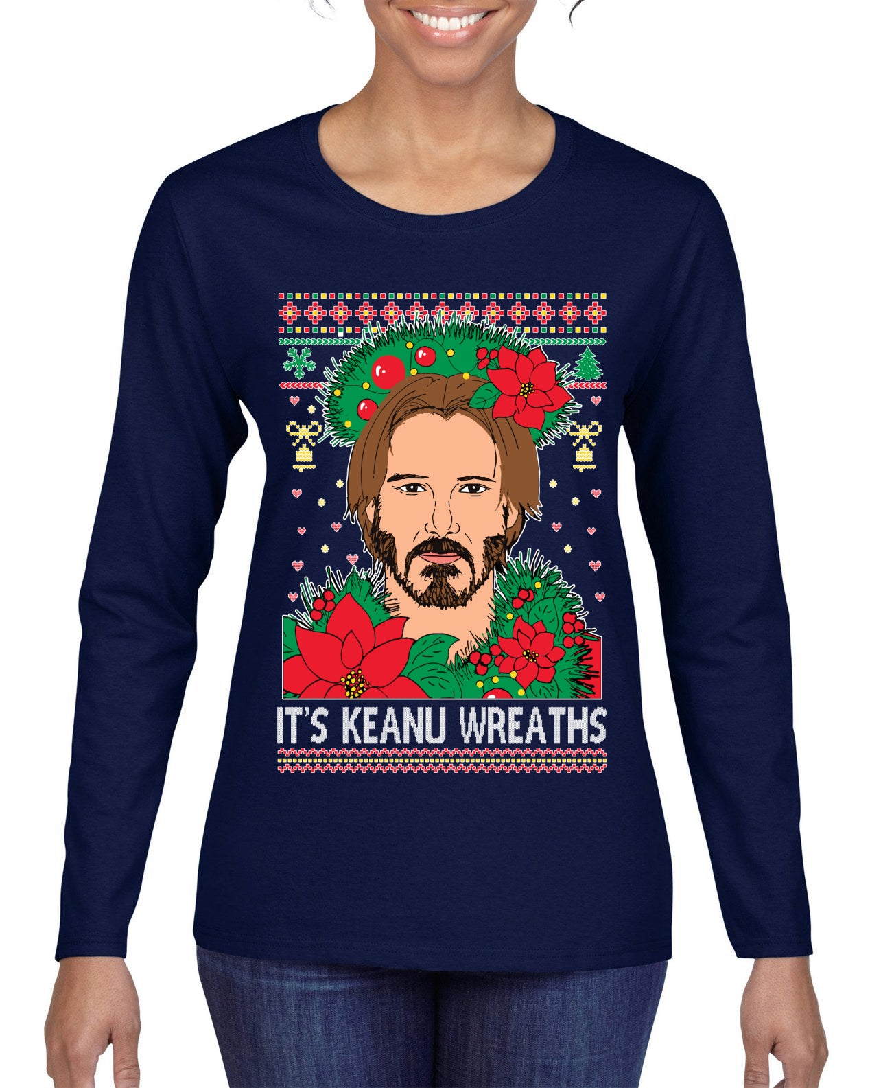 It's Keanu Wreaths ,Christmas Gifts, Funny Xmas Gift Idea, Ugly Christmas Sweater Womens Graphic Long Sleeve T-Shirt