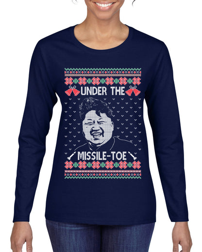 Under The Missle Toe ,Christmas Gifts, Funny Xmas Gift Idea, Ugly Christmas Sweater Womens Graphic Long Sleeve T-Shirt