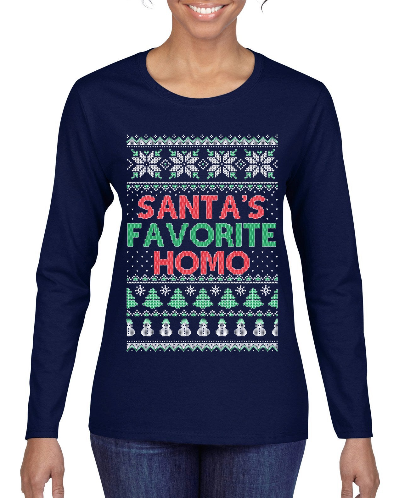 Santa's Favorite Homo ,Christmas Gifts, Funny Xmas Gift Idea, Ugly Christmas Sweater Womens Graphic Long Sleeve T-Shirt