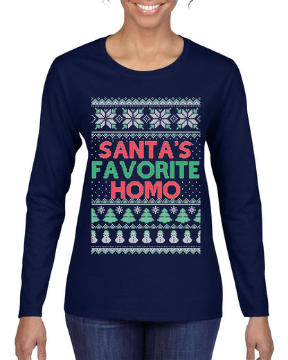 Santa's Favorite Homo ,Christmas Gifts, Funny Xmas Gift Idea, Ugly Christmas Sweater Womens Graphic Long Sleeve T-Shirt