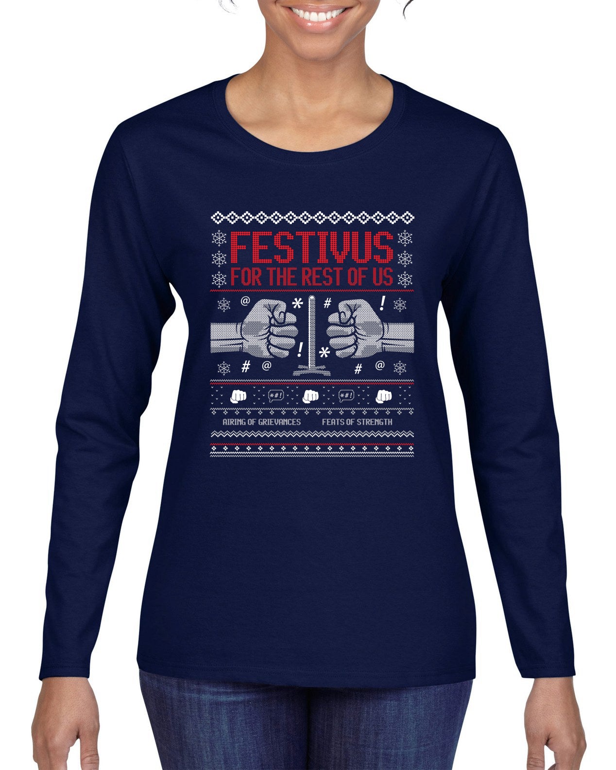 Festivus for the Rest of Us, Christmas Gifts, Funny Xmas Gift Idea, Ugly Christmas Sweater Womens Graphic Long Sleeve T-Shirt