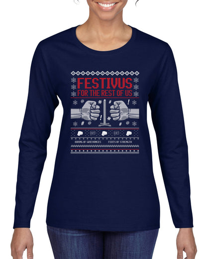 Festivus for the Rest of Us, Christmas Gifts, Funny Xmas Gift Idea, Ugly Christmas Sweater Womens Graphic Long Sleeve T-Shirt