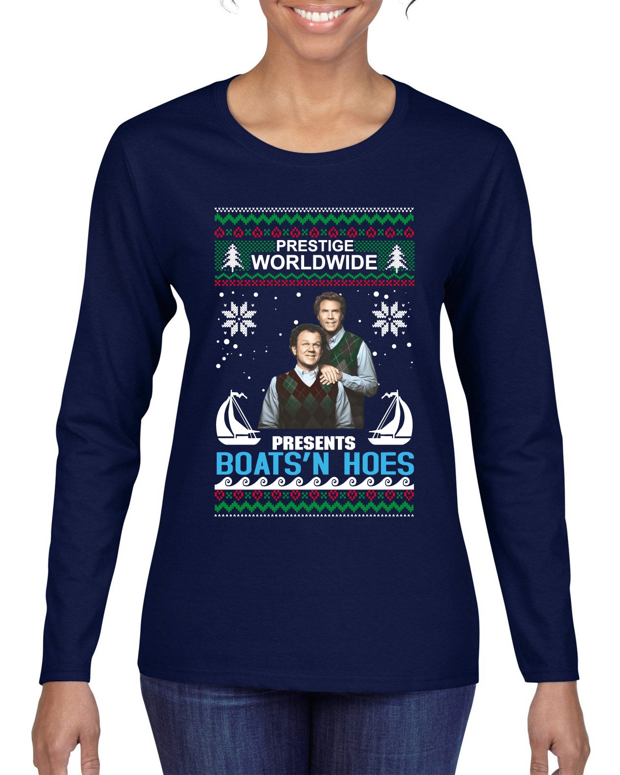 Prestige Worldwide Boats N' Hoes Step Brothers, Christmas Gifts, Funny Xmas Gift Idea, Ugly Christmas Sweater Womens Graphic Long Sleeve T-Shirt