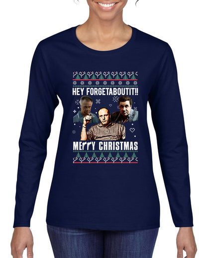 Hey Forgetabout Mery Christmas, Christmas Gifts, Funny Xmas Gift Idea, Ugly Christmas Sweater Womens Graphic Long Sleeve T-Shirt