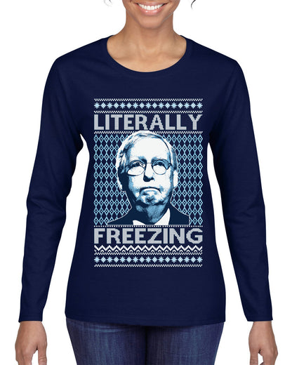Literally Freezing McConnell , Merry Christmas Tee, Ugly Christmas,  Sweater Womens Graphic Long Sleeve T-Shirt