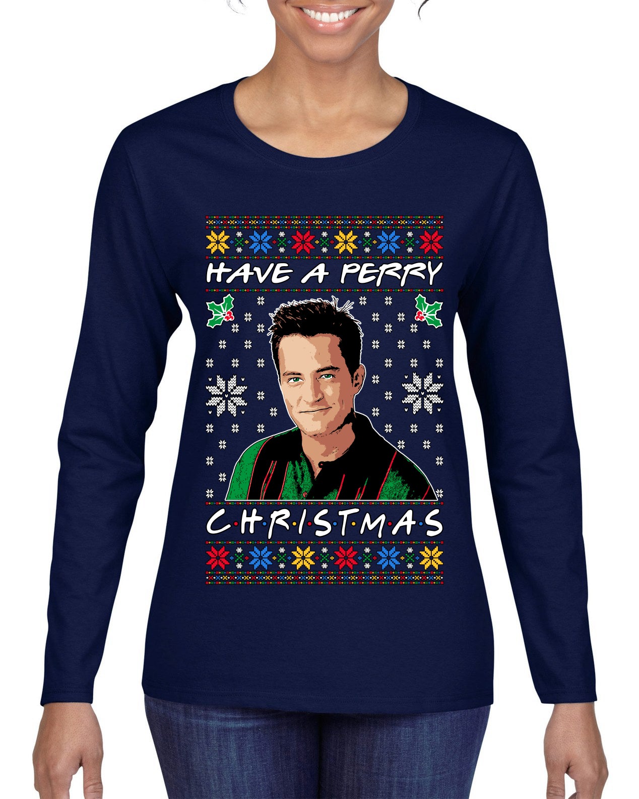 Have a Perry Christmas , Merry Christmas Tee, Ugly Christmas,  Sweater Womens Graphic Long Sleeve T-Shirt