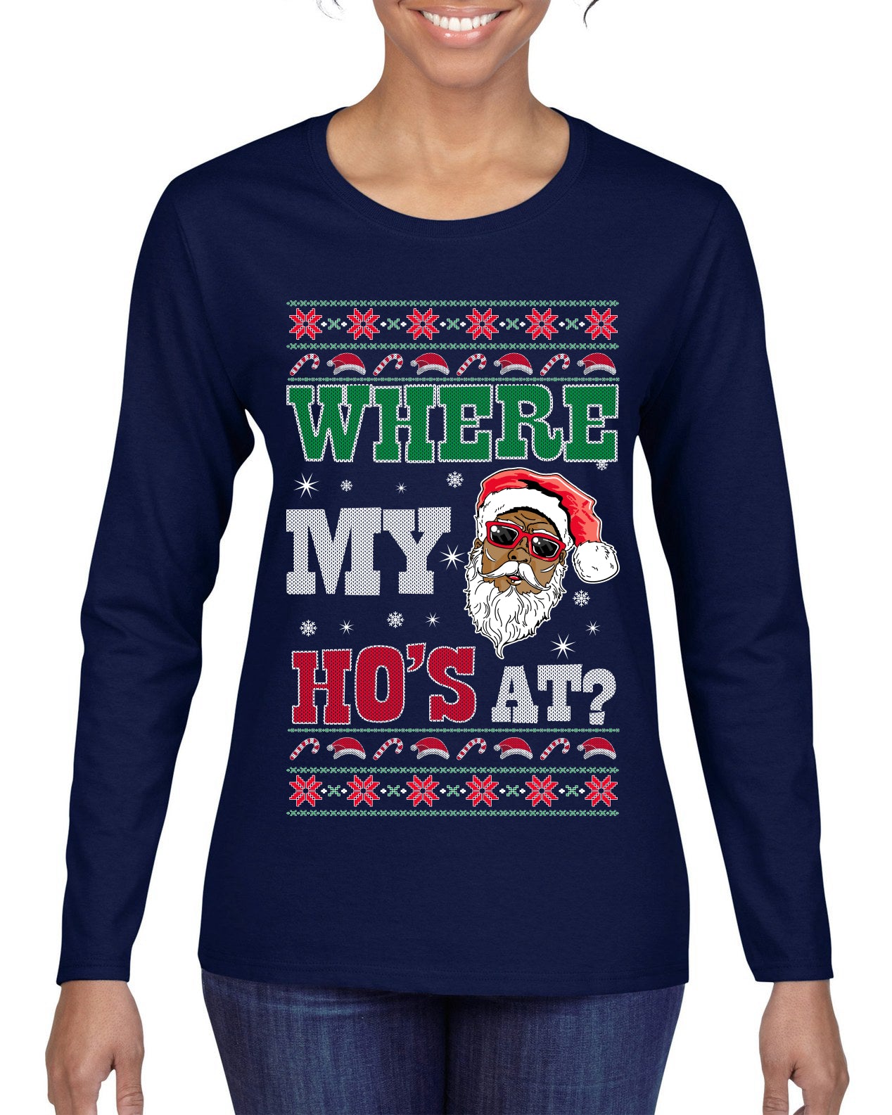 Where My Ho's At? ,Christmas Gifts, Funny Xmas Gift Idea, Ugly Christmas Sweater Womens Graphic Long Sleeve T-Shirt