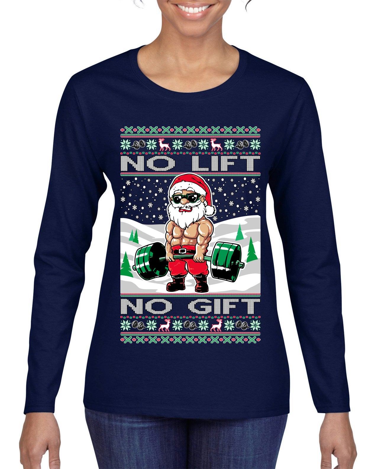 Merry Liftmas No Lift No Gift, Christmas Gifts, Funny Xmas Gift Idea, Ugly Christmas Sweater Womens Graphic Long Sleeve T-Shirt