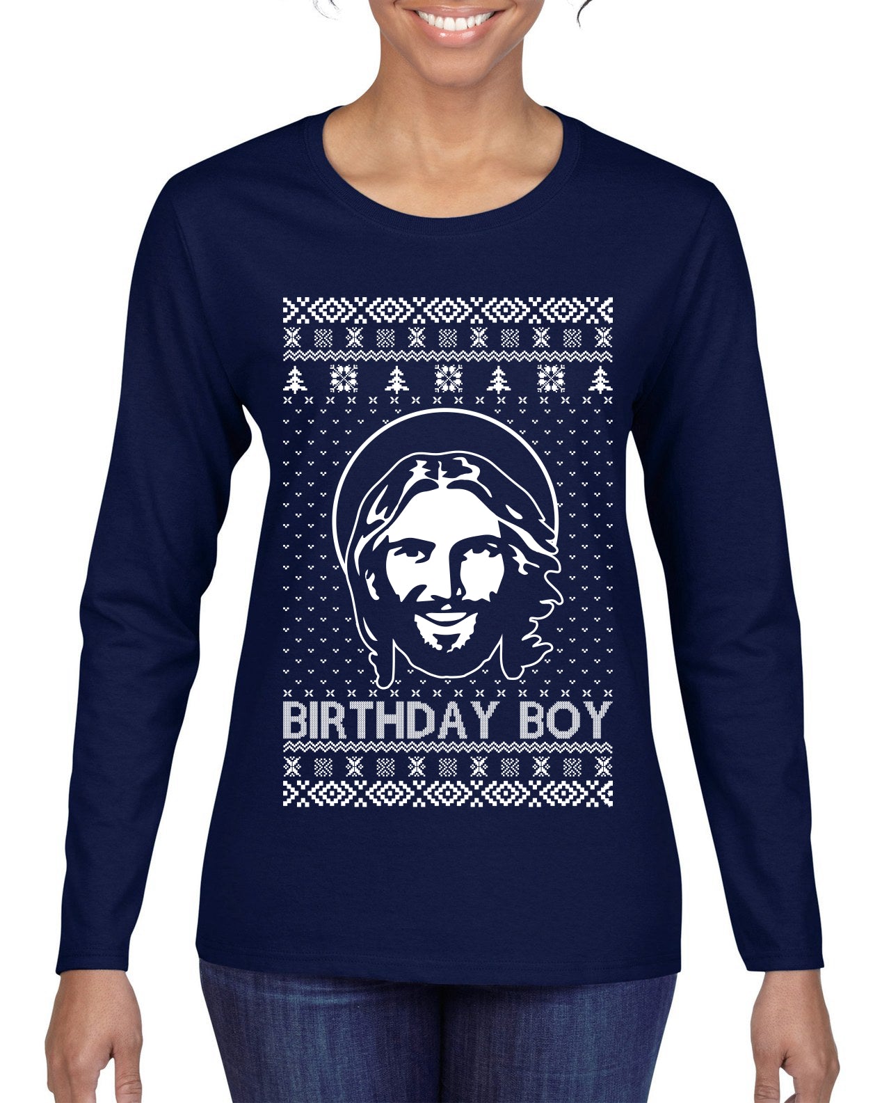 Birthday Boy Jesus Christ, Christmas Gifts, Funny Xmas Gift Idea, Ugly Christmas Sweater Womens Graphic Long Sleeve T-Shirt
