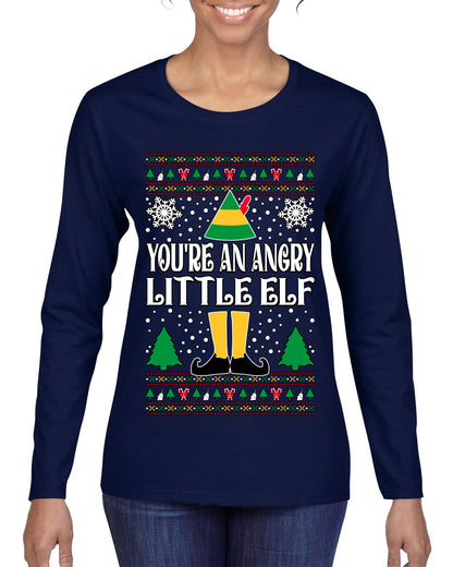 You're An Angry Little Elf Christmas Movie Quote, Christmas Gifts, Funny Xmas Gift Idea, Ugly Christmas Sweater Womens Graphic Long Sleeve T-Shirt