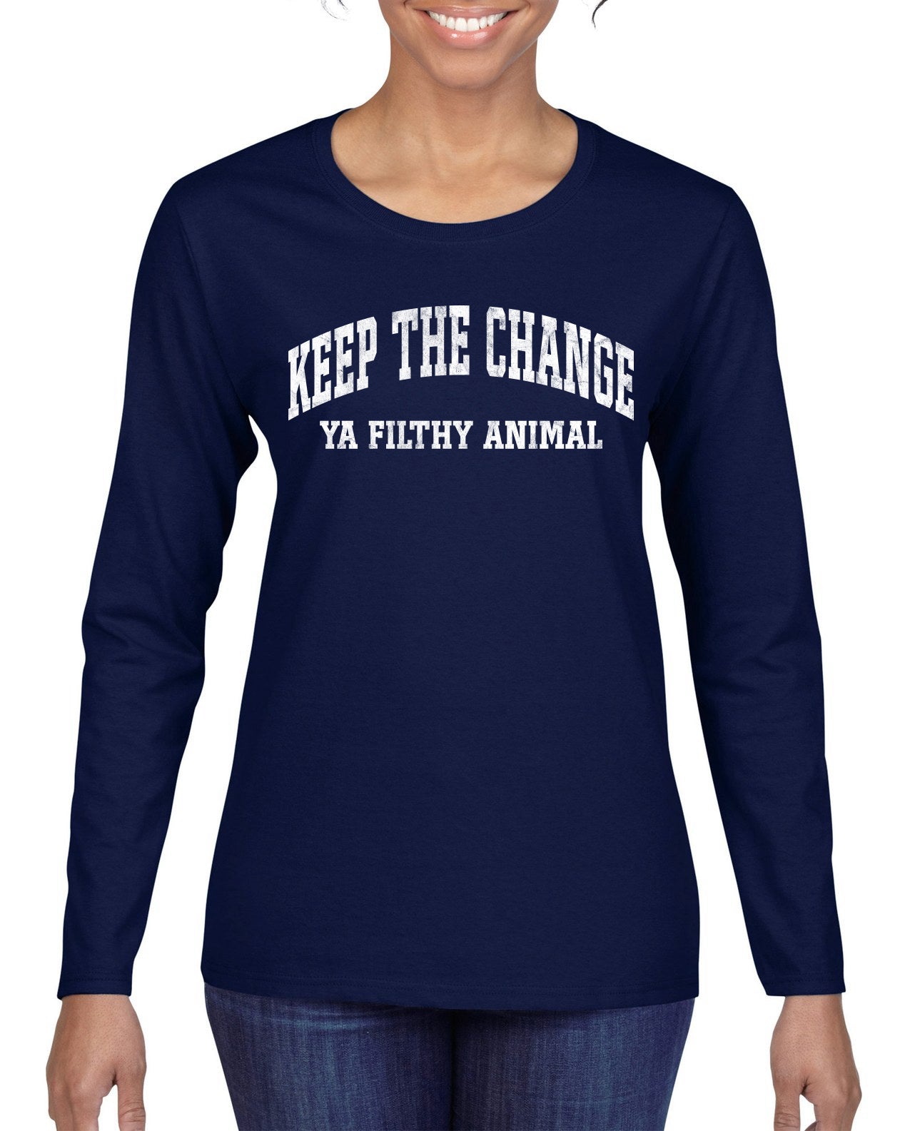 Vintage Movie Quote Keep The Change Filthy Animal, Christmas Gifts, Funny Xmas Gift Idea, Ugly Christmas Sweater Womens Graphic Long Sleeve T-Shirt
