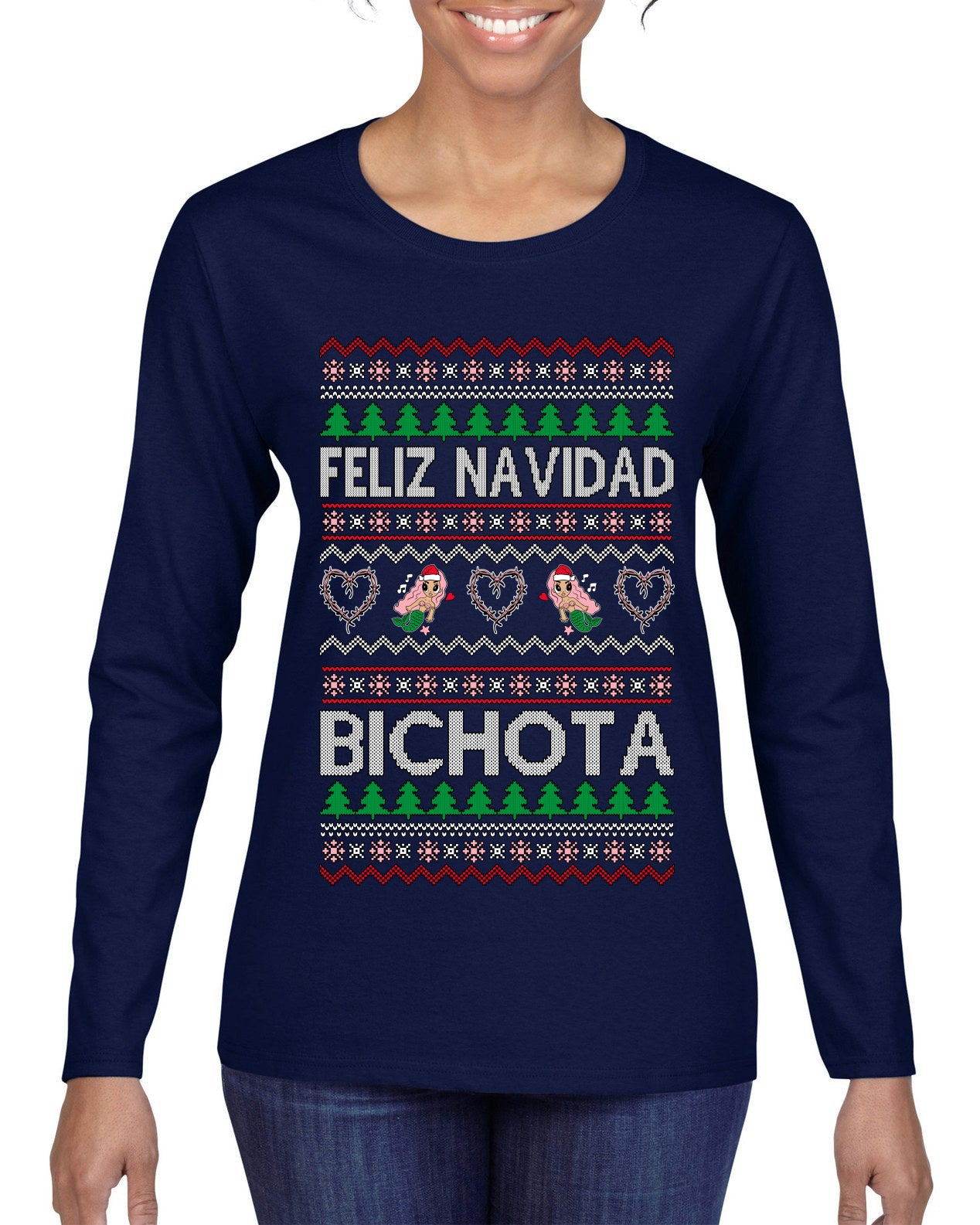 Feliz Navidad Bichota, Christmas Gifts, Funny Xmas Gift Idea, Ugly Christmas Sweater Womens Graphic Long Sleeve T-Shirt