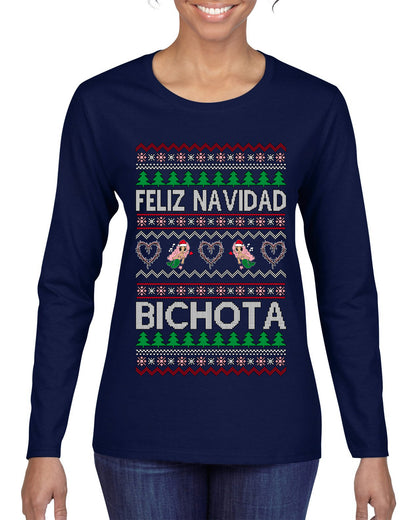 Feliz Navidad Bichota, Christmas Gifts, Funny Xmas Gift Idea, Ugly Christmas Sweater Womens Graphic Long Sleeve T-Shirt