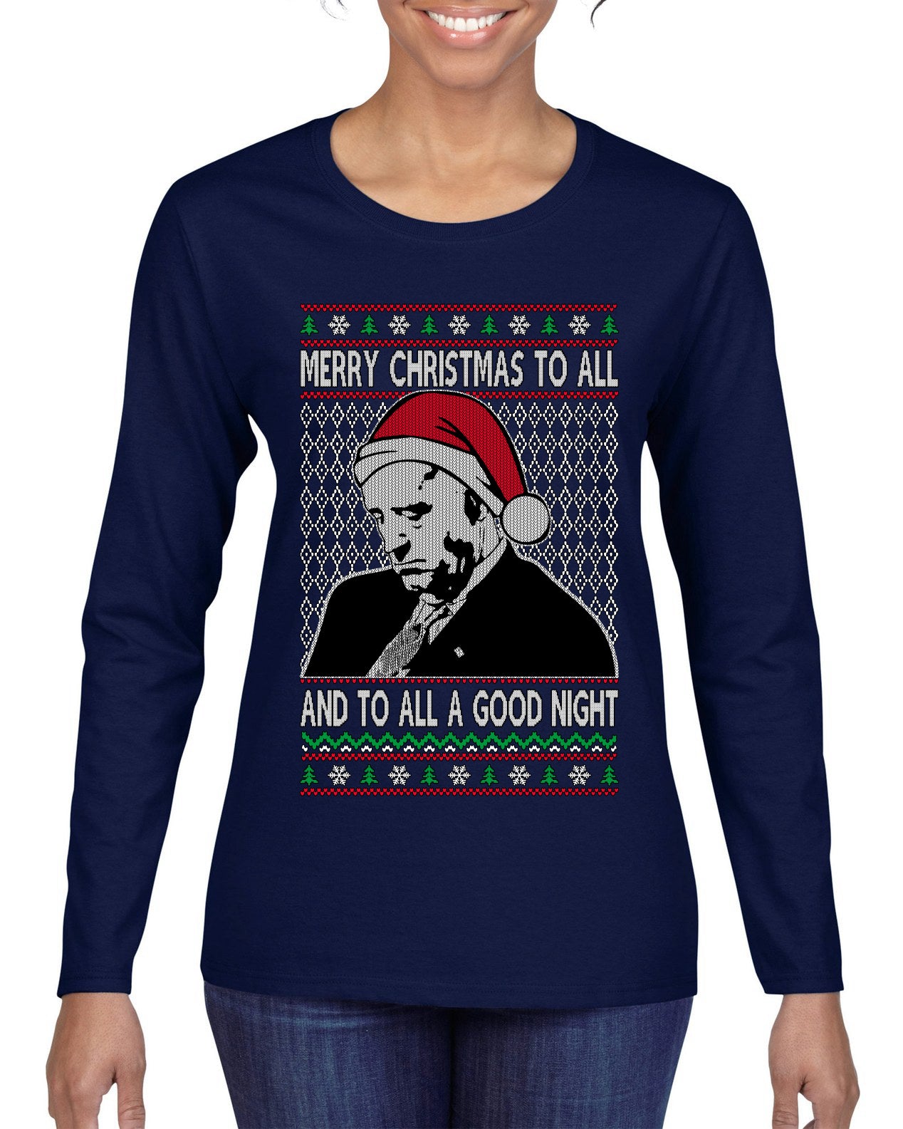 A Good Night Sleepy Joe Merry Xmas To All,Christmas Gifts, Funny Xmas Gift Idea, Ugly Christmas Sweater Womens Graphic Long Sleeve T-Shirt