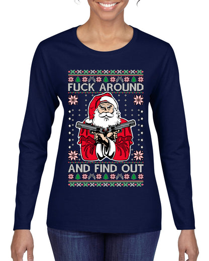F Around And Find Out Santa, Christmas Gifts, Funny Xmas Gift Idea, Ugly Christmas Sweater Womens Graphic Long Sleeve T-Shirt