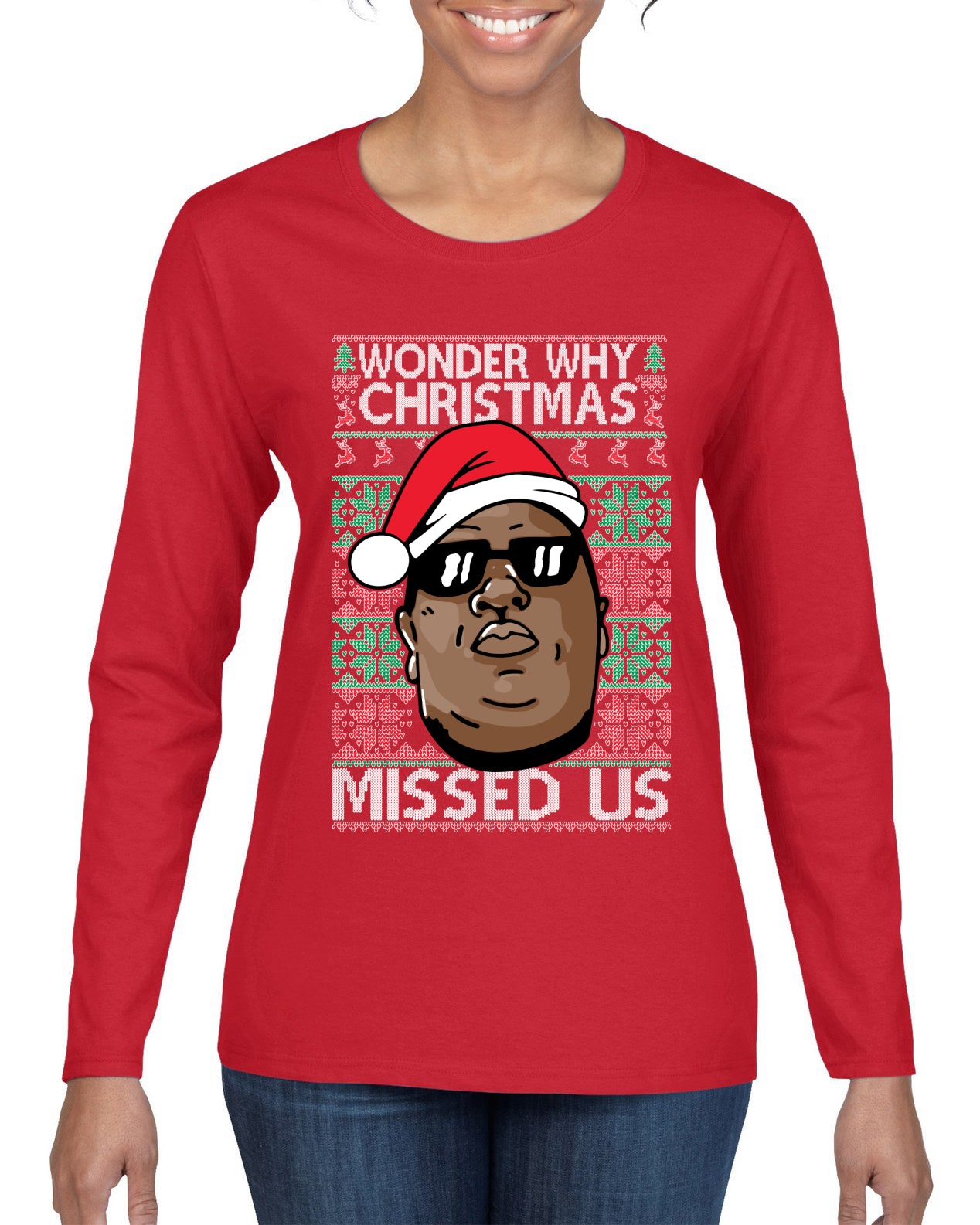 Funny Biggie Wonder Why Christmas Missed Us, Christmas Gifts, Funny Xmas Gift Idea, Ugly Christmas Sweater Womens Graphic Long Sleeve T-Shirt