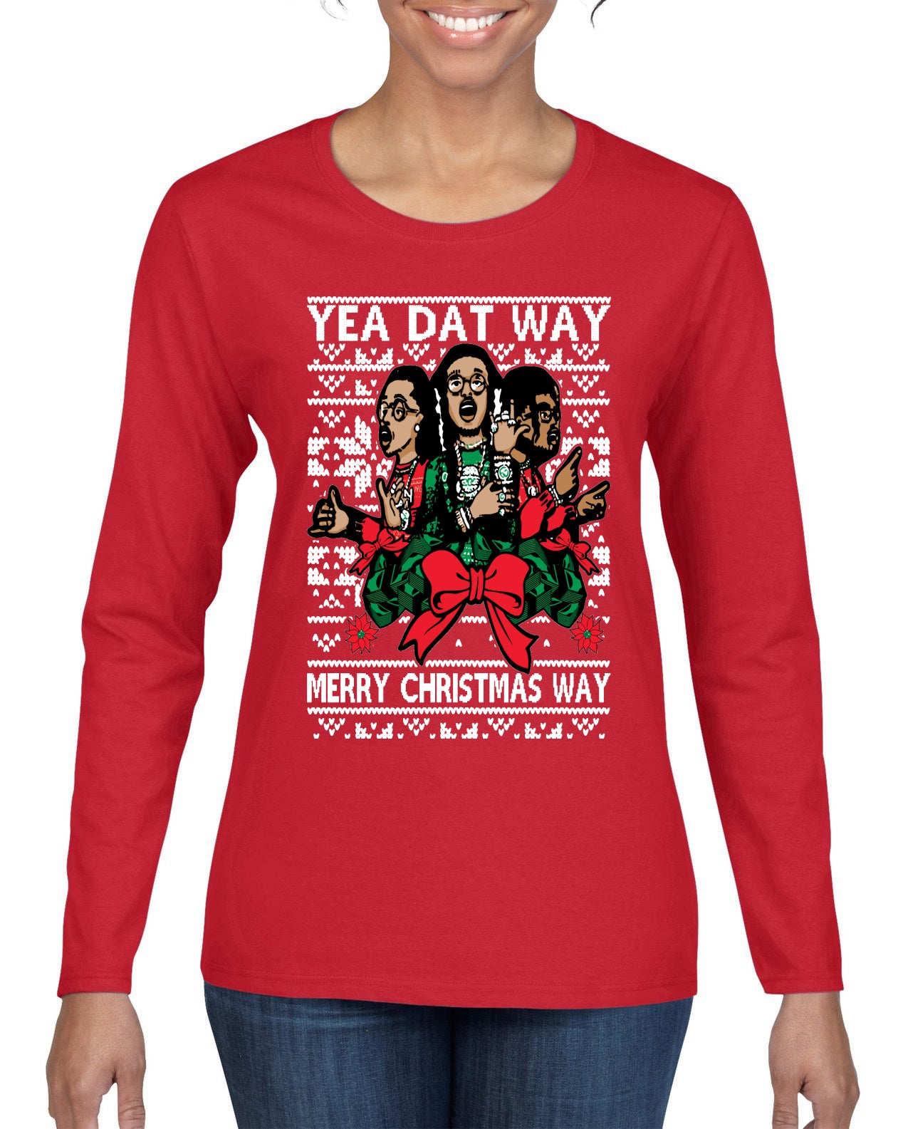 Yea Dat Way Merry Christmas Way, Christmas Gifts, Funny Xmas Gift Idea, Ugly Christmas Sweater Womens Graphic Long Sleeve T-Shirt