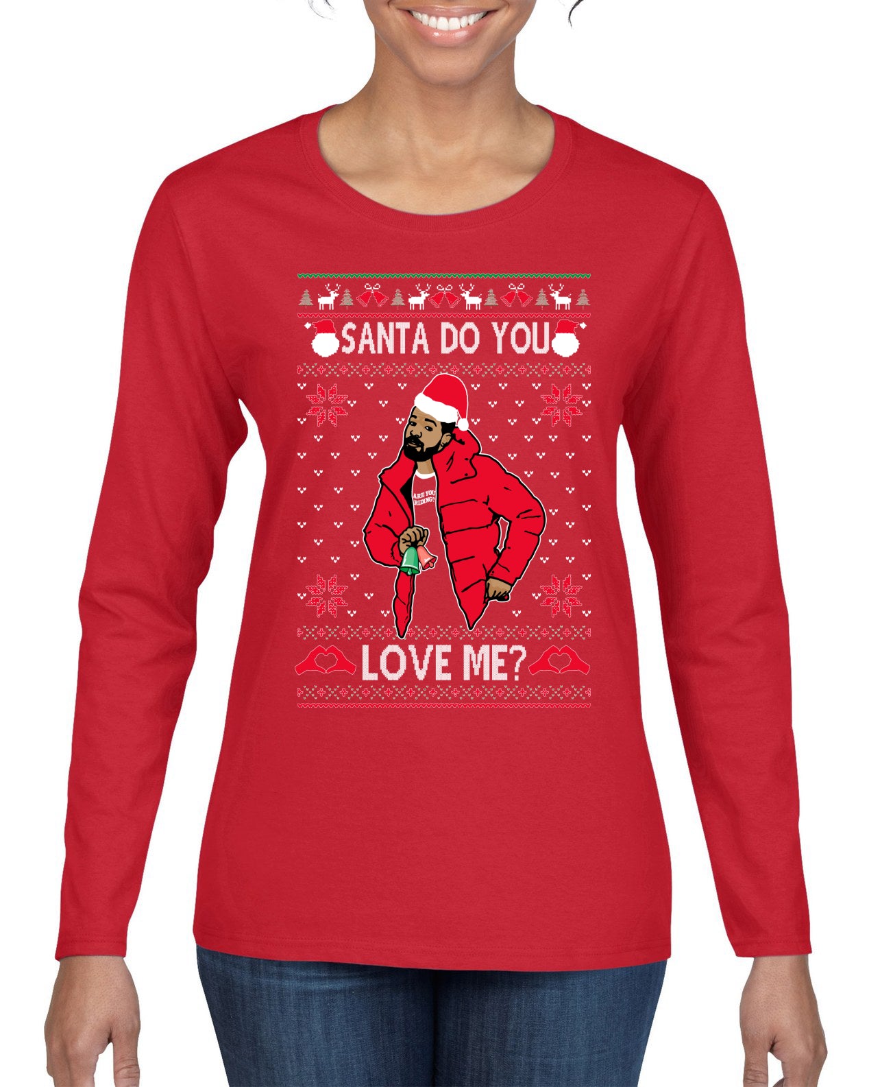 Santa Do You Love Me? White, Christmas Gifts, Funny Xmas Gift Idea, Ugly Christmas Sweater Womens Graphic Long Sleeve T-Shirt