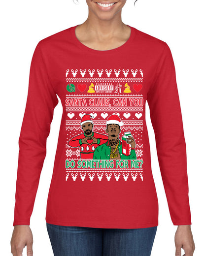 Santa Claus, Can You Do Something For Me? ,Christmas Gifts, Funny Xmas Gift Idea, Ugly Christmas Sweater Womens Graphic Long Sleeve T-Shirt