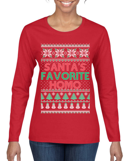 Santa's Favorite Homo ,Christmas Gifts, Funny Xmas Gift Idea, Ugly Christmas Sweater Womens Graphic Long Sleeve T-Shirt