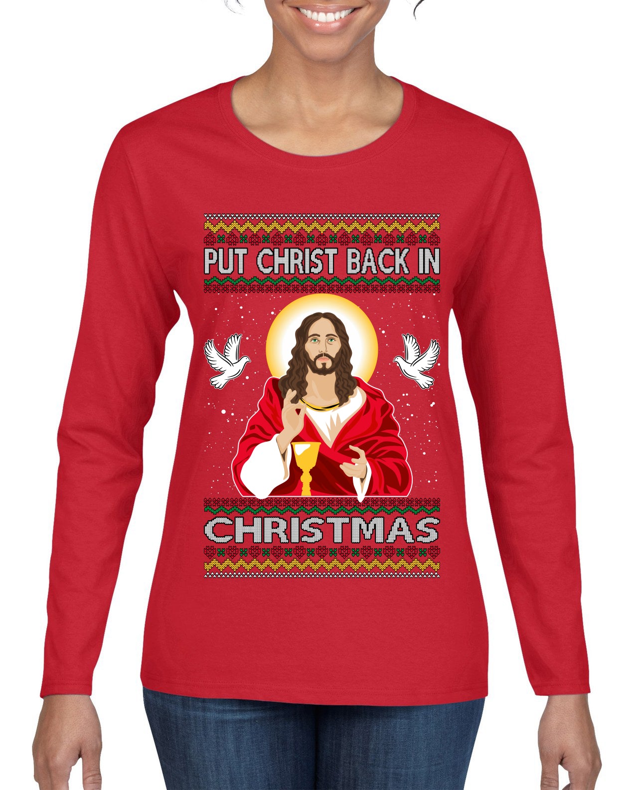 Put Christ Back In Christmas , Merry Christmas Tee, Ugly Christmas,  Sweater Womens Graphic Long Sleeve T-Shirt