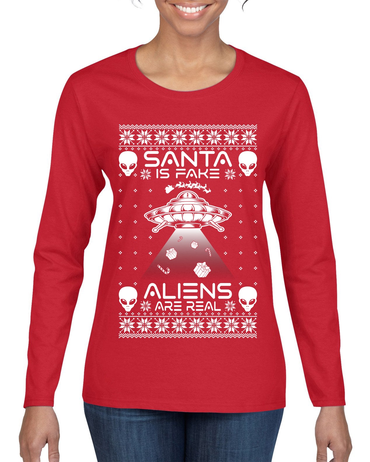 Santa Is Fake Aliens Are Real ,Christmas Gifts, Funny Xmas Gift Idea, Ugly Christmas Sweater Womens Graphic Long Sleeve T-Shirt