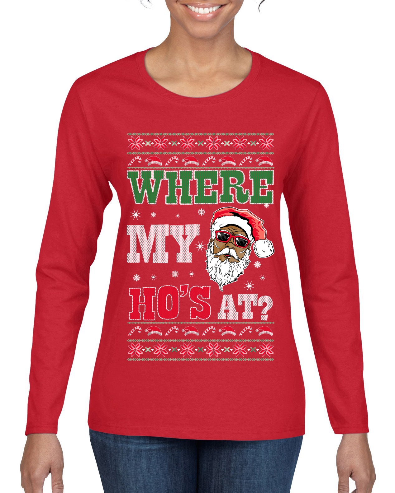 Where My Ho's At? ,Christmas Gifts, Funny Xmas Gift Idea, Ugly Christmas Sweater Womens Graphic Long Sleeve T-Shirt
