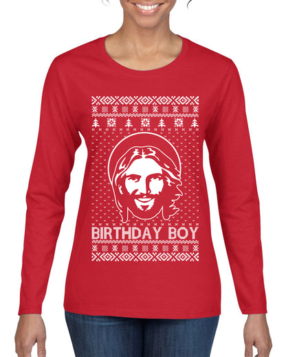 Birthday Boy Jesus Christ, Christmas Gifts, Funny Xmas Gift Idea, Ugly Christmas Sweater Womens Graphic Long Sleeve T-Shirt