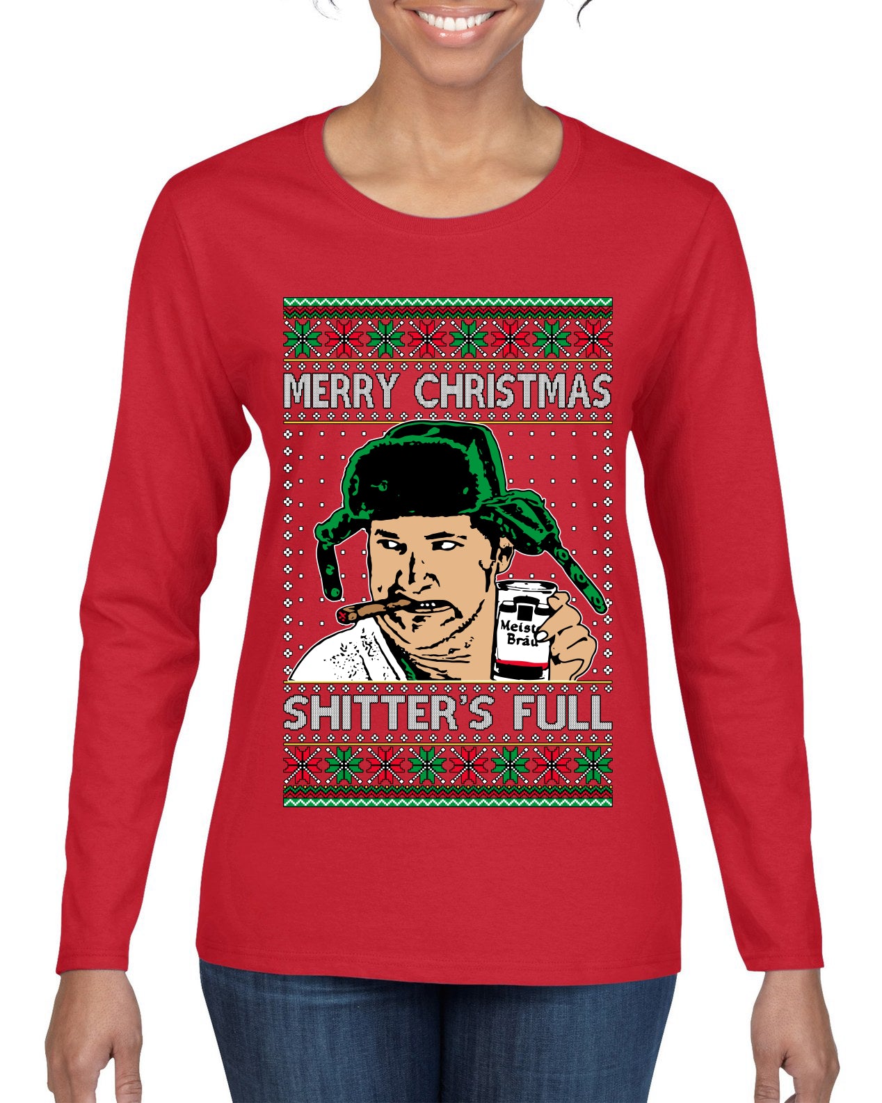 Shitter's Full Cousin Eddie Christmas Family Vacation Ugly Christmas Sweater, Christmas Gifts, Funny Xmas Gift Idea, Womens Graphic Long Sleeve T-Shirt