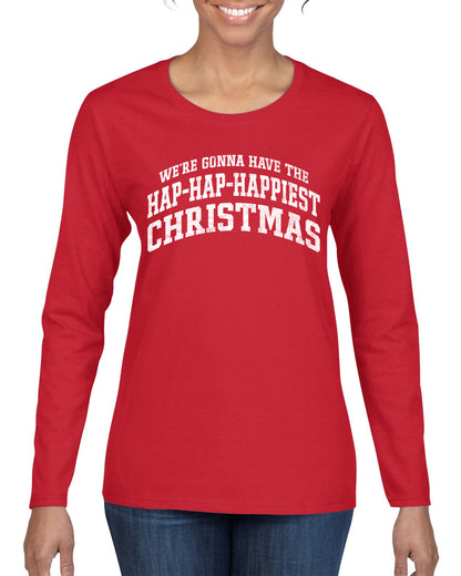 Vintage Movie Quote Hap-Hap-Happiest Christmas, Christmas Gifts, Funny Xmas Gift Idea, Ugly Christmas Sweater Womens Graphic Long Sleeve T-Shirt