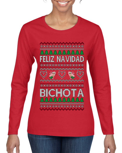 Feliz Navidad Bichota, Christmas Gifts, Funny Xmas Gift Idea, Ugly Christmas Sweater Womens Graphic Long Sleeve T-Shirt