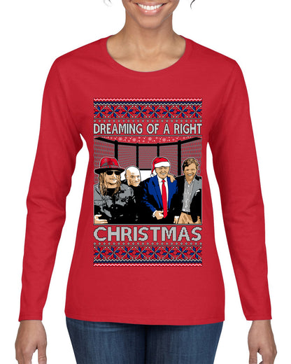 Dreaming Of A Right Christmas, Trump 2024 ,  , Christmas Gifts, Funny Xmas Gift Idea, Ugly Christmas Sweater Womens Graphic Long Sleeve T-Shirt