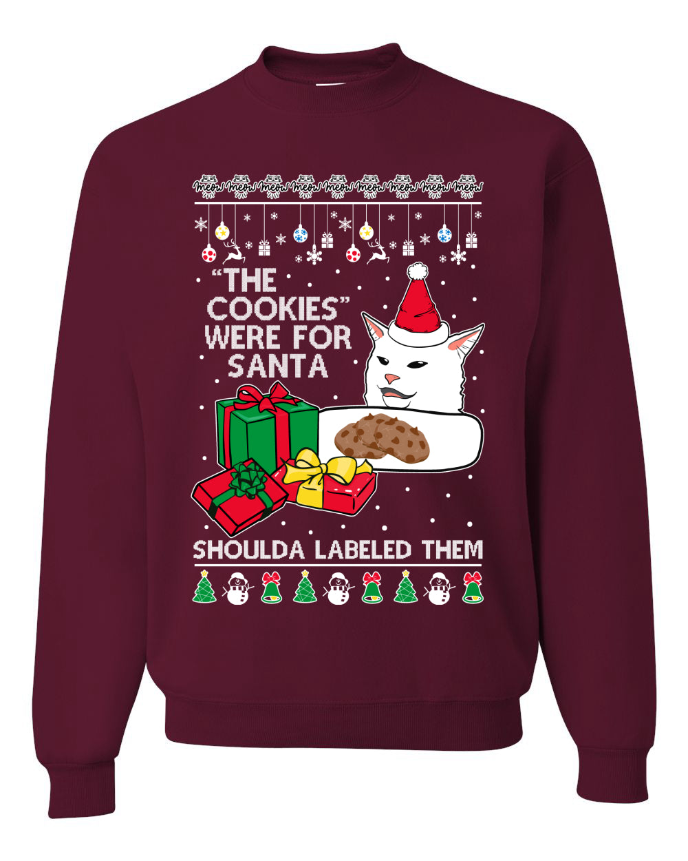 Cat Meme The Cookies Were For Santa Cute Xmas Meme, Christmas Gifts, Funny Xmas Gift Idea, Ugly Christmas Sweater Unisex Crewneck Sweatshirt