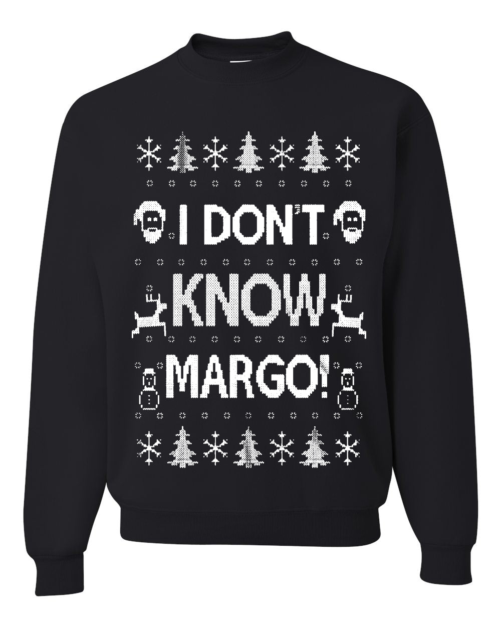 Men's Ugly Holiday Unisex Sweater Sweatshirt Wild Bobby I Don't Know Margo Ugly Christmas Sweater Unisex Crewneck Sweatshirt