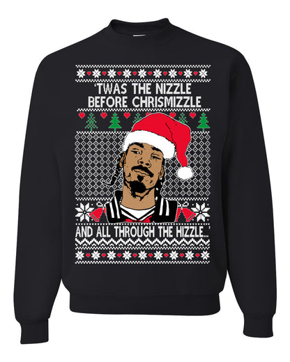 Twas The Nizzle Before Chrismizzle And All Through The Wizzle White, Christmas Gifts, Funny Xmas Gift Idea, Ugly Christmas Sweater Unisex Crewneck Sweatshirt