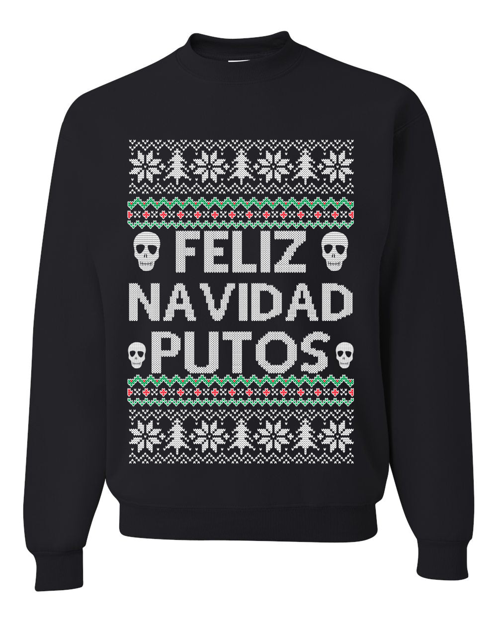Men's Ugly Xmas Long Sleeve Shirt Feliz Navidad Putos Ugly Christmas Sweater Unisex Crewneck Sweatshirt