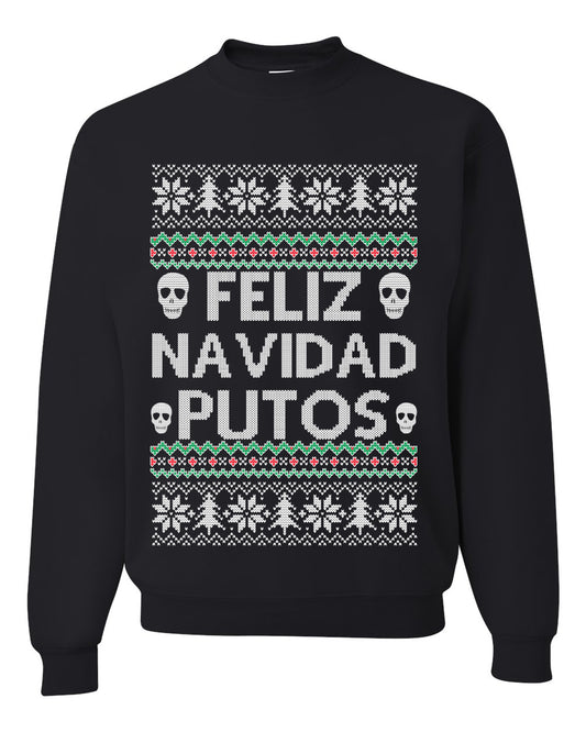 Men's Ugly Xmas Long Sleeve Shirt Feliz Navidad Putos Ugly Christmas Sweater Unisex Crewneck Sweatshirt