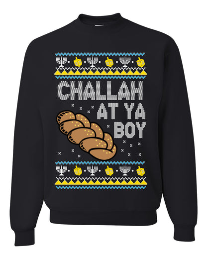 Challah At Ya Boy, Hanukkah Christmas Gifts, Funny Xmas Gift Idea, Ugly Christmas Sweater Unisex Crewneck Sweatshirt