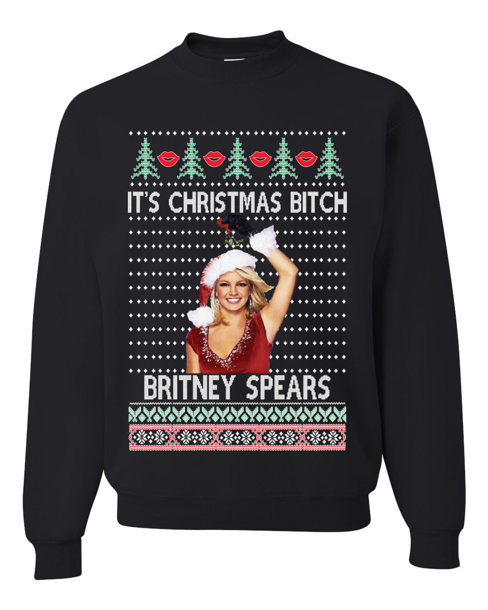 It's Christmas Bitch Britney, Christmas Gifts, Funny Xmas Gift Idea, Ugly Christmas Sweater Unisex Crewneck Sweatshirt