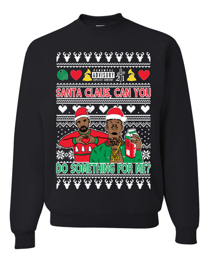Santa Claus, Can You Do Something For Me? ,Christmas Gifts, Funny Xmas Gift Idea, Ugly Christmas Sweater Unisex Crewneck Sweatshirt