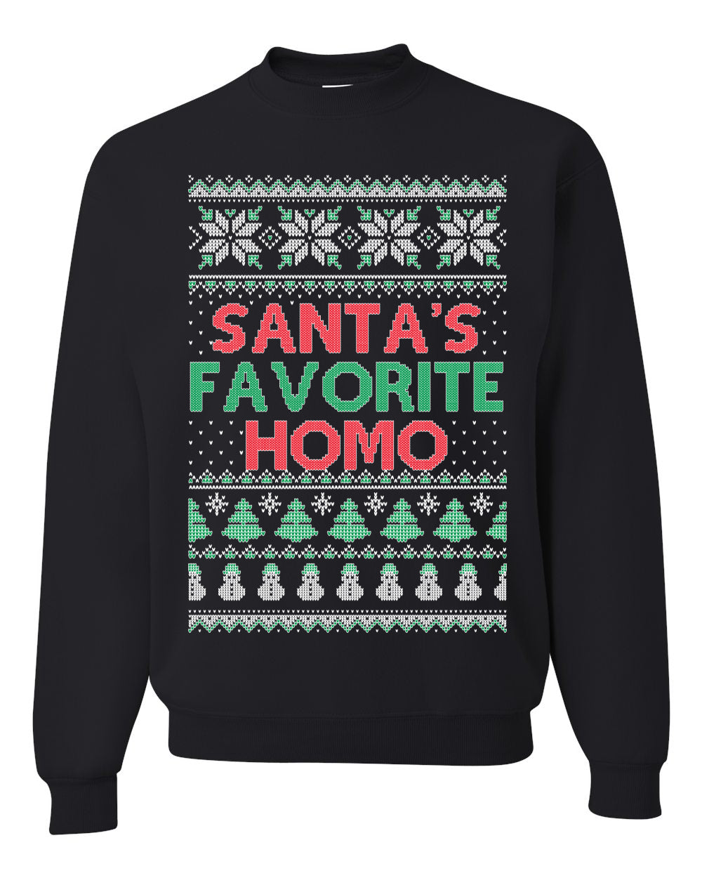 Santa's Favorite Homo ,Christmas Gifts, Funny Xmas Gift Idea, Ugly Christmas Sweater Unisex Crewneck Sweatshirt