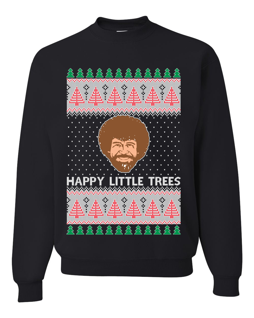 Bob Happy Little Trees Ross Painter, Christmas Gifts, Funny Xmas Gift Idea, Ugly Christmas Sweater Unisex Crewneck Sweatshirt