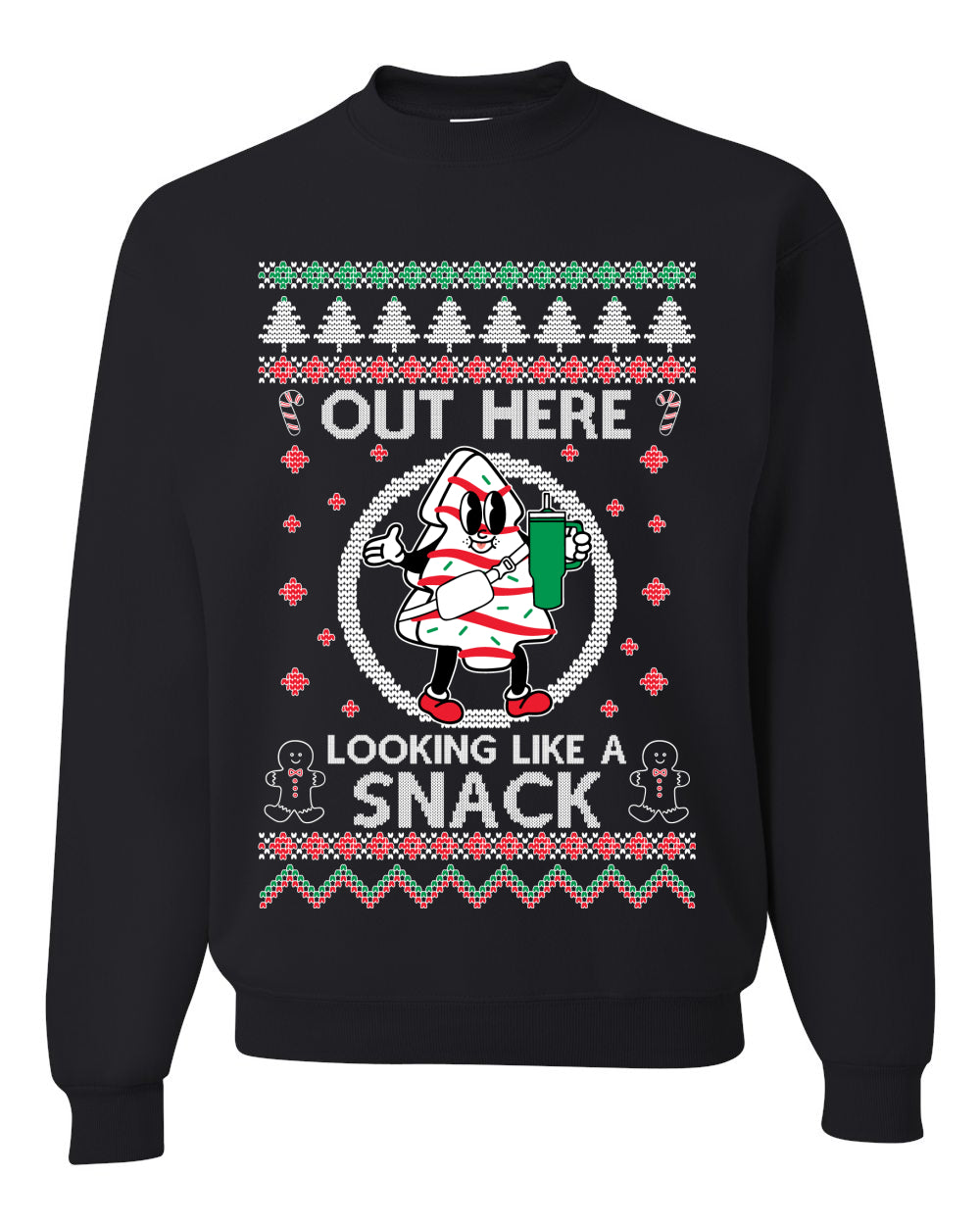 Out Here Looking Like A Snack Cookie, Funny Christmas, Christmas Gifts, Funny Xmas Gift Idea, Ugly Christmas Sweater Unisex Crewneck Sweatshirt