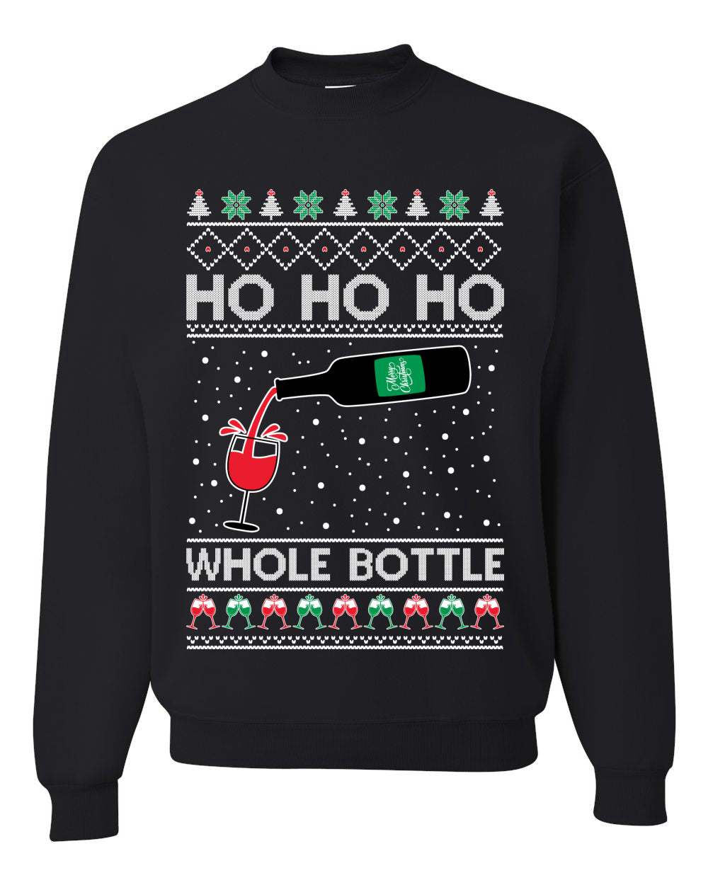 Ho Ho Ho Whole Bottle Wine Spirits, Christmas Gifts, Funny Xmas Gift Idea, Ugly Christmas Sweater Unisex Crewneck Sweatshirt