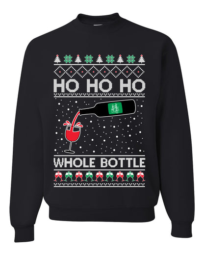 Ho Ho Ho Whole Bottle Wine Spirits, Christmas Gifts, Funny Xmas Gift Idea, Ugly Christmas Sweater Unisex Crewneck Sweatshirt