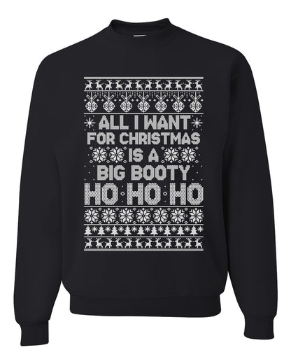 Funny Unisex Ugly Xmas Holiday Sweater Sweatshirt Wild Bobby All I Want for Christmas is a Big Booty Ho Ugly Christmas Sweater Unisex Crewneck Sweatshirt