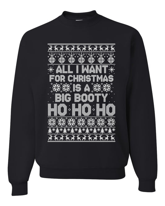 Funny Unisex Ugly Xmas Holiday Sweater Sweatshirt Wild Bobby All I Want for Christmas is a Big Booty Ho Ugly Christmas Sweater Unisex Crewneck Sweatshirt
